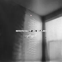 Midnight in Miami Unplugged