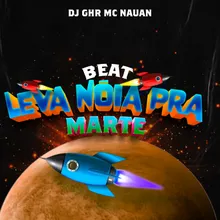 BEAT LEVA NÓIA PRA MARTE