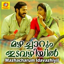 Mazhacharum Idavazhiyil From "Sameer"