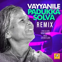 Vayyanile Padukka Solva (Remix Version) From "Vava"