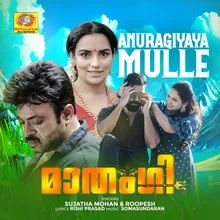 Anuragiyaya Mulle From "Mathangi"