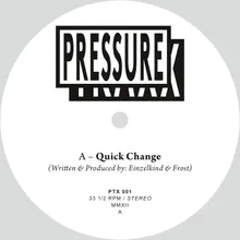 Quick Change Original Mix