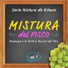 Cocktail de Marineras Limeñas: En Cada Rincón Peruano / Fiesta del Pisco / Dicen los Hombres de Honor