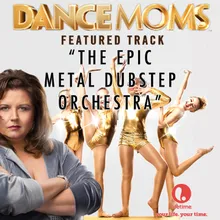 The Epic Metal Dubstep Orchestra From "Dance Moms"