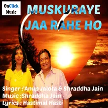 Muskuraye Jaa Rahe Ho Version 1