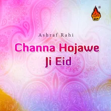 Channa Hojawe Ji Eid