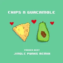 Chips N Guacamole Jingle Punks Remix