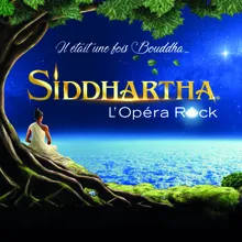 La vie m'attend Extrait du spectacle musical "Siddartha, l'opéra rock"