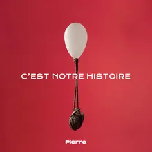 C'est notre histoire