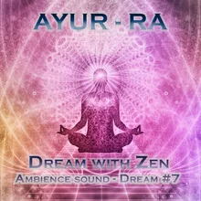 Ambience sound - Dream #7 Dream with Zen