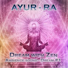 Ambience sound - Dream #1 Dream with Zen