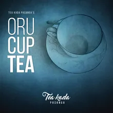 Oru Cup Tea