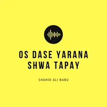 Os Dase Yarana Shwa Tapay