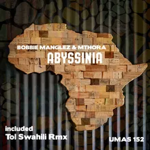 Abyssinia Tol Swahili & Bobbie Manglez RMX