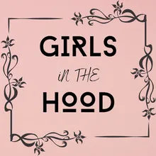 Girls in the Hood (I'm a Hot Girl I Do Hot Sh*T) [Originally Performed by Megan Thee Stallion]