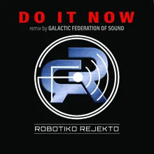 Do It Now Galactic Federation of Sound Remix