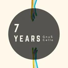 7 Years For Cello and Piano