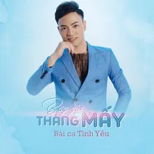 Bây Giờ Tháng Mấy, Bài Ca Tình Yêu