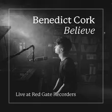 Believe Live at Red Gate Recorders