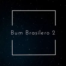 Bum Brasilero 2