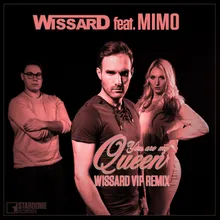 You Are My Queen Wissard Vip Remix