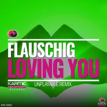 Loving You Unplayable Remix