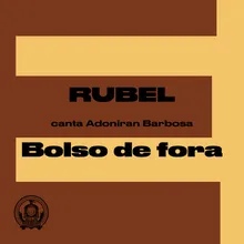 Bolso de Fora Rubel Canta Adoniran Barbosa