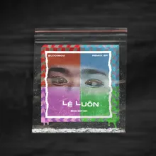 Lé Luôn Remix