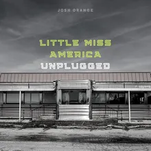 Little Miss America Unplugged Unplugged