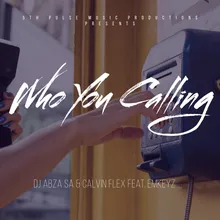 Who You Calling