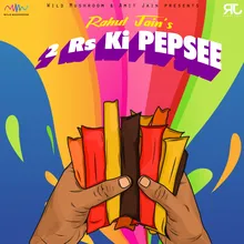 2 Rs Ki Pepsee The Pepsee Song