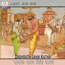 Dasrath Jaham Katha, Pt. 1