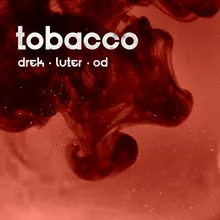 Tobacco