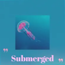 Submerged