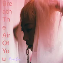 Breath the Air of You