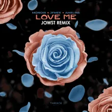 Love Me JOWST Remix