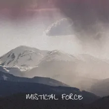 MISTICAL FORCE