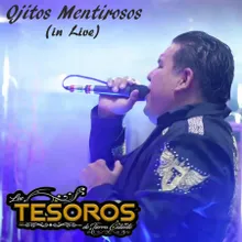 Ojitos Mentirosos In Live