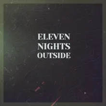Eleven Nights Outside