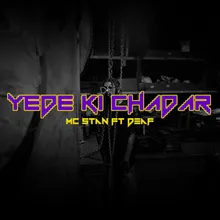 Yede Ki Chadar
