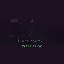 One Enemy Remix