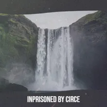 Inprisoned by Circe