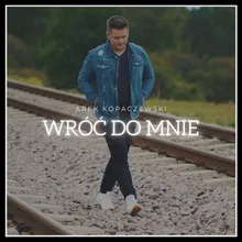 Wróć do mnie Radio Edit