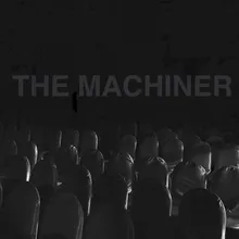 The Machiner