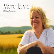 Merci la vie