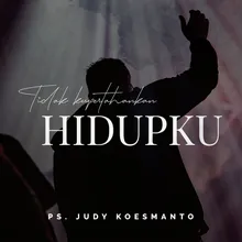 Tidak Kupertahankan Hidupku