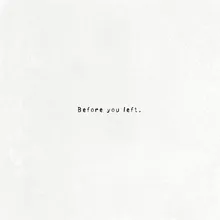 Before You Left