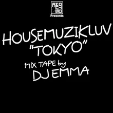 Housemuzikluv"Tokyo"Mix Tape by DJ Emma A-Side