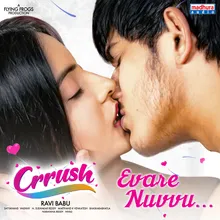 Evare Nuvvu From "Crrush"