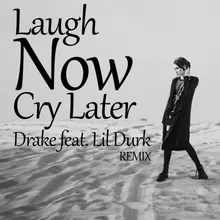 Laugh Now Cry Later Remix